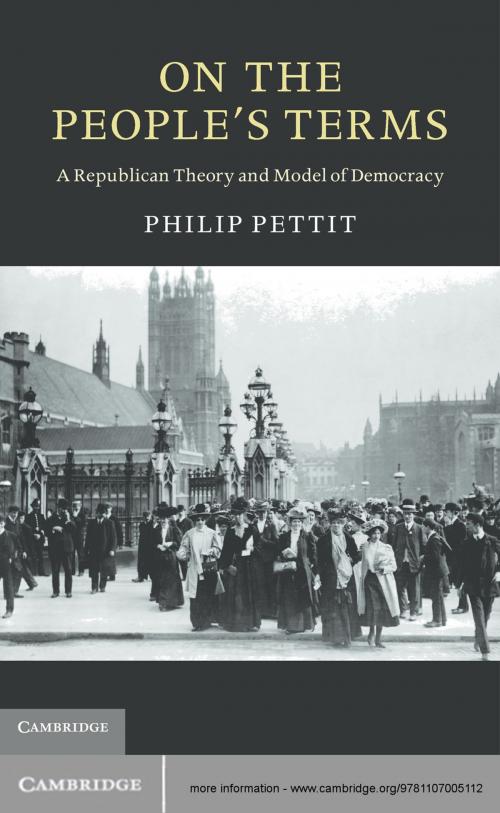 Cover of the book On the People's Terms by Philip Pettit, Cambridge University Press
