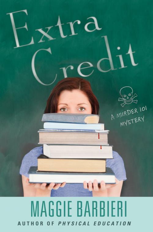 Cover of the book Extra Credit by Maggie Barbieri, St. Martin's Press