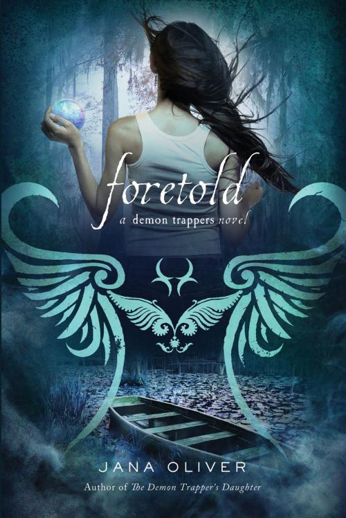 Cover of the book Foretold by Jana Oliver, St. Martin's Press
