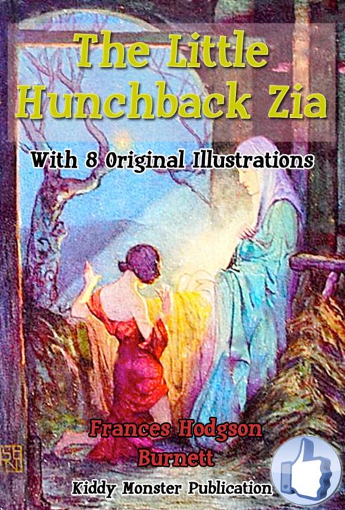 Cover of the book The Little Hunchback Zia by Frances Hodgson Burnett, Kiddy Monster Publication