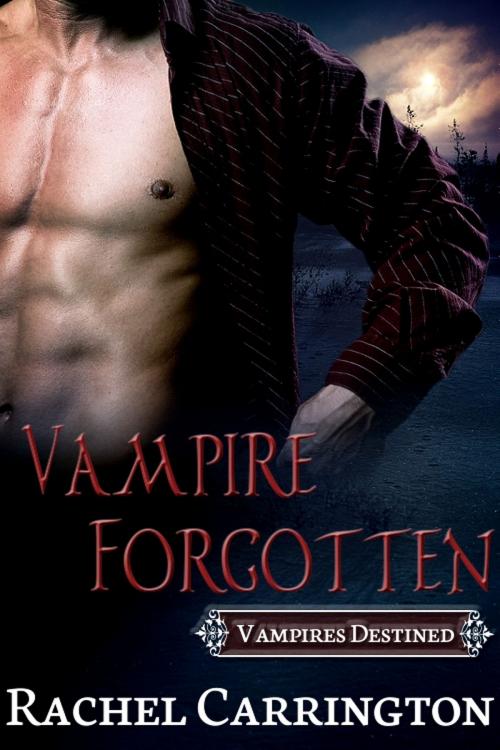 Cover of the book Vampire Forgotten by Rachel Carrington, Rachel Carrington