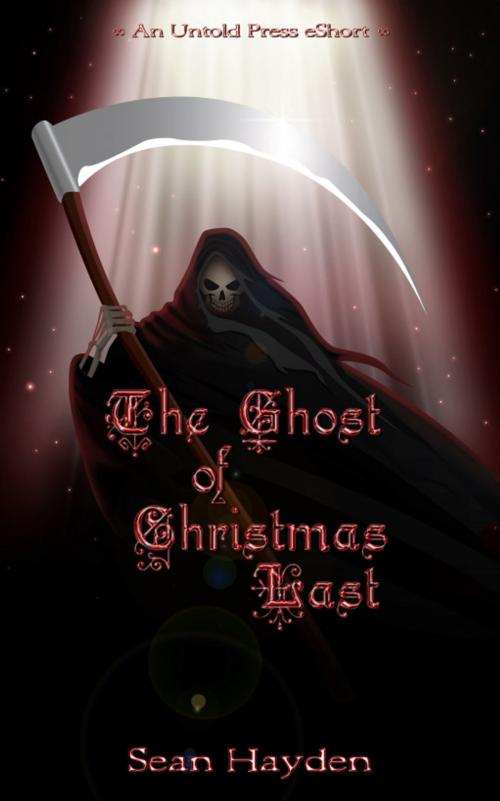 Cover of the book The Ghost of Christmas Last by Sean Hayden, Untold Press