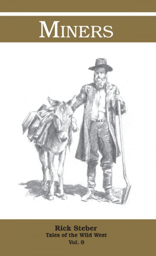 Cover of the book Tales of the Wild West: Miners by Rick Steber, Rick Steber
