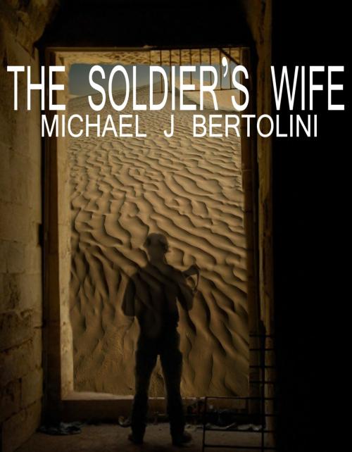 Cover of the book The Soldier's Wife by Michael Bertolini, Michael Bertolini