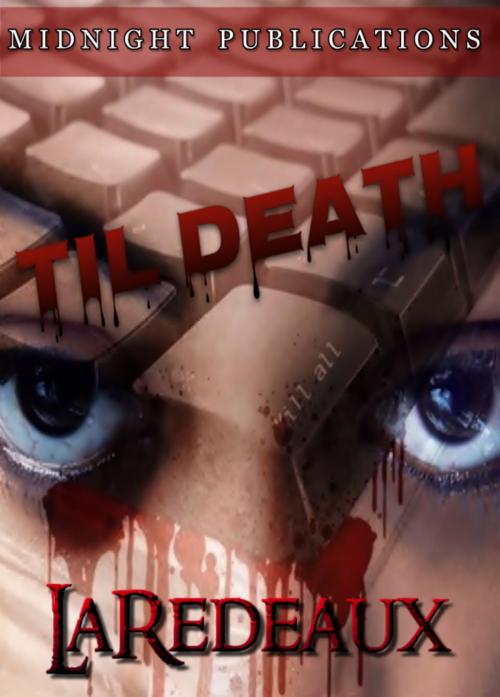 Cover of the book Til Death by LaRedeaux, LaRedeaux