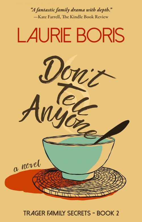 Cover of the book Don't Tell Anyone by Laurie Boris, Laurie Boris
