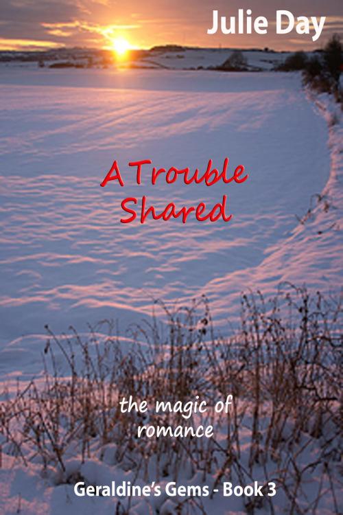 Cover of the book A Trouble Shared by Julie Day, Julie Day