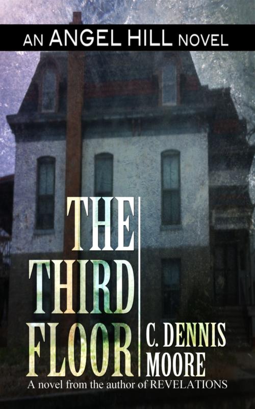 Cover of the book The Third Floor by C. Dennis Moore, C. Dennis Moore