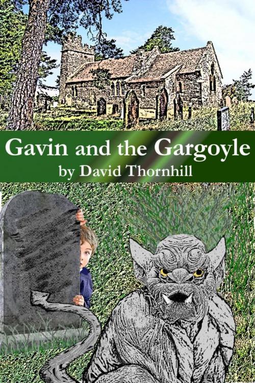 Cover of the book Gavin and the Gargoyle by David Thornhill, David Thornhill