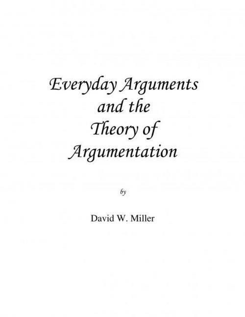 Cover of the book Everyday Arguments and the Theory of Argumentation by David W. Miller, Jason Miller