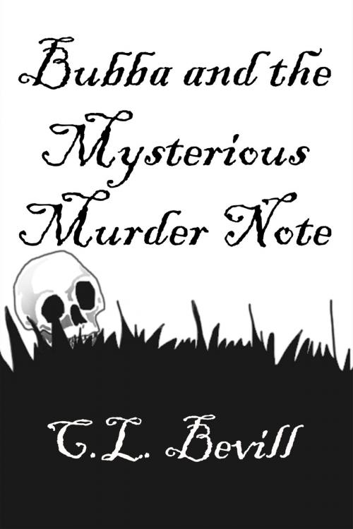 Cover of the book Bubba and the Mysterious Murder Note by C.L. Bevill, C.L. Bevill