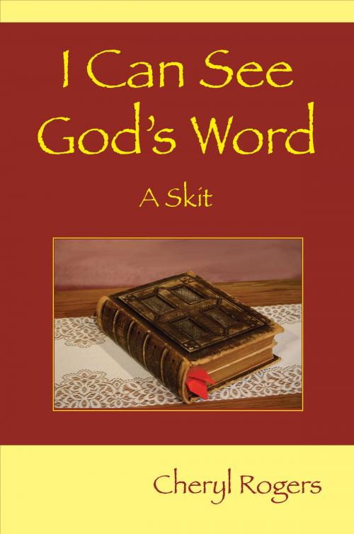 Cover of the book I Can See God's Word (Skit) by Cheryl Rogers, Cheryl Rogers
