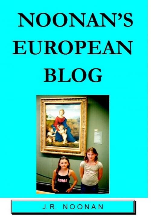 Cover of the book Noonan's European Blog by John Noonan, John Noonan