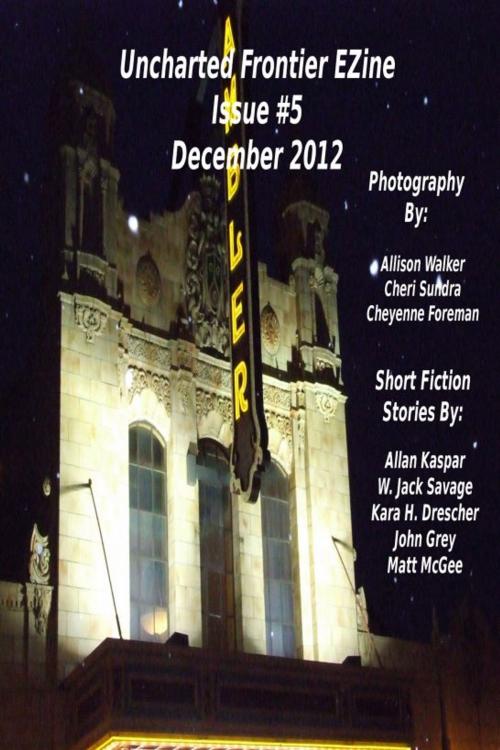 Cover of the book Uncharted Frontier EZine Issue 5 by Allan Kaspar, Allan Kaspar