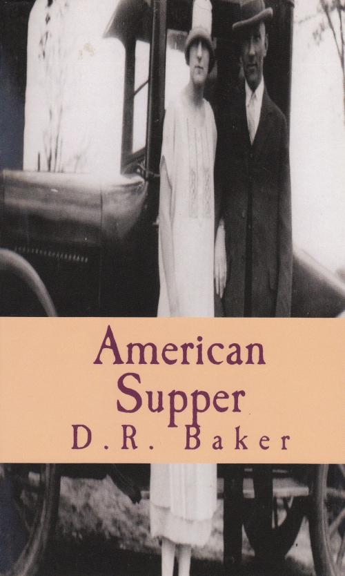Cover of the book American Supper by D.R. Baker, D.R. Baker