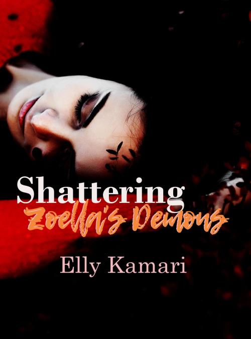 Cover of the book Shattering Zoella's Demons by Elly Kamari, Elly Kamari