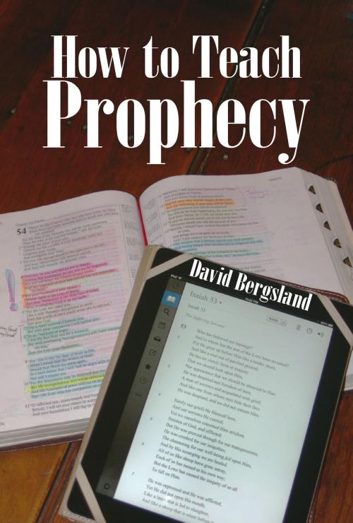 Cover of the book How to Teach Prophecy by David Bergsland, David Bergsland