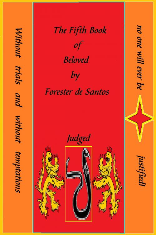 Cover of the book The Fifth Book of Beloved by Forester de Santos, Forester de Santos