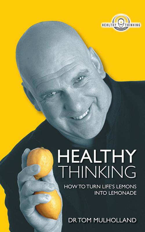 Cover of the book Healthy Thinking by Tom Mulholland, Tom Mulholland