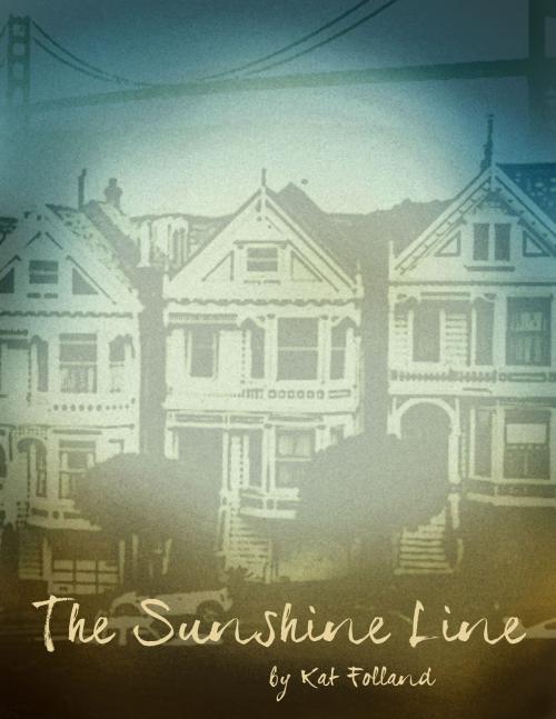 Cover of the book The Sunshine Line by Kat Folland, Kat Folland