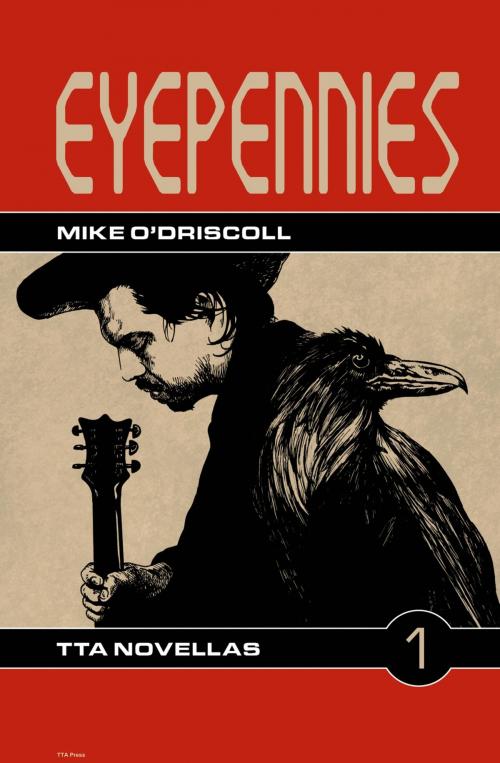 Cover of the book Eyepennies by Mike O’Driscoll, TTA Press