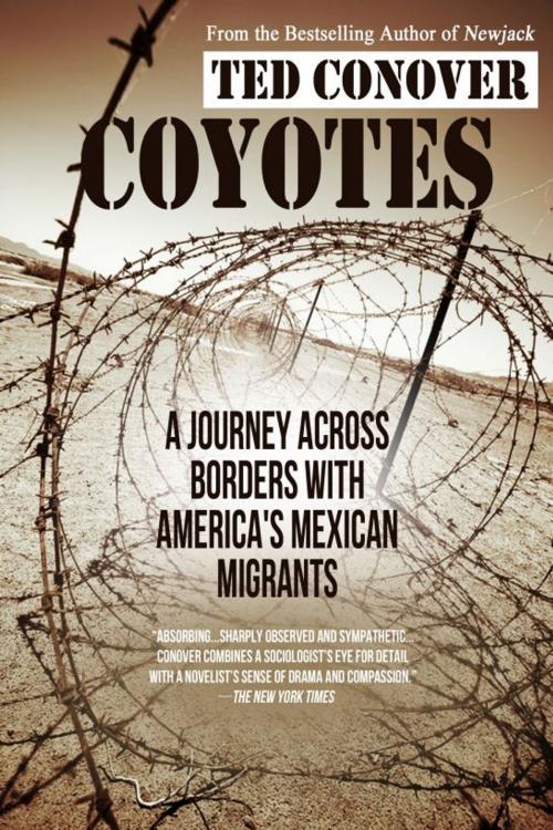 Cover of the book Coyotes: A Journey Across Borders with America's Mexican Migrants by Ted Conover, Ted Conover