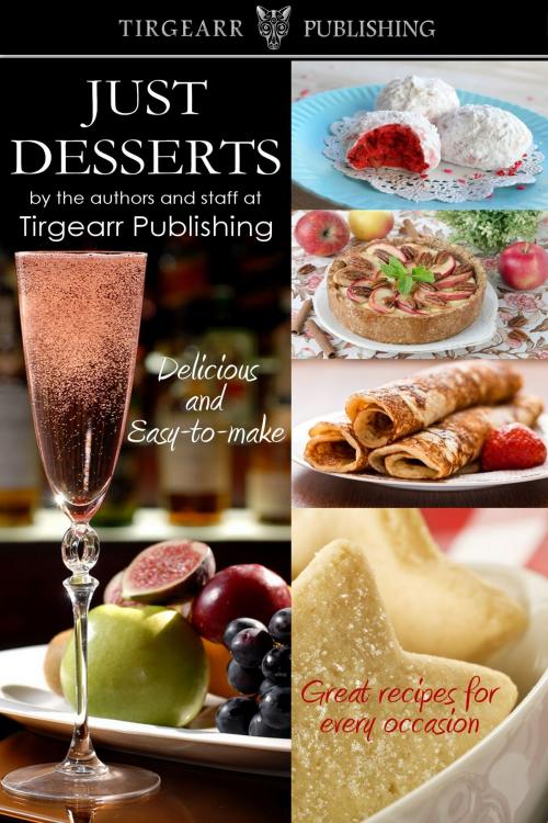 Cover of the book Just Desserts by Tirgearr Publishing, Tirgearr Publishing
