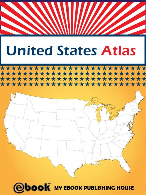 Cover of the book United States Atlas by My Ebook Publishing House, My Ebook Publishing House