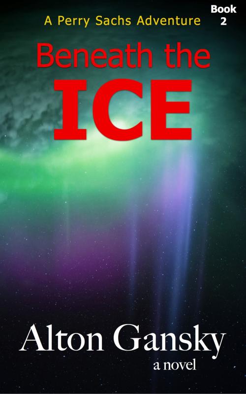Cover of the book Beneath the Ice by Alton Gansky, Alton Gansky