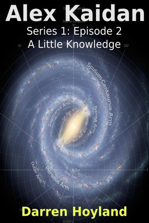 Cover of the book A Little Knowledge... (Alex Kaidan S01E02) by Darren Hoyland, Darren Hoyland