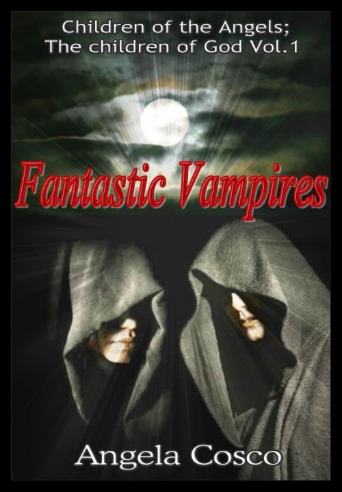 Cover of the book Fantastic Vampires by Angela Cosco, Angela Cosco