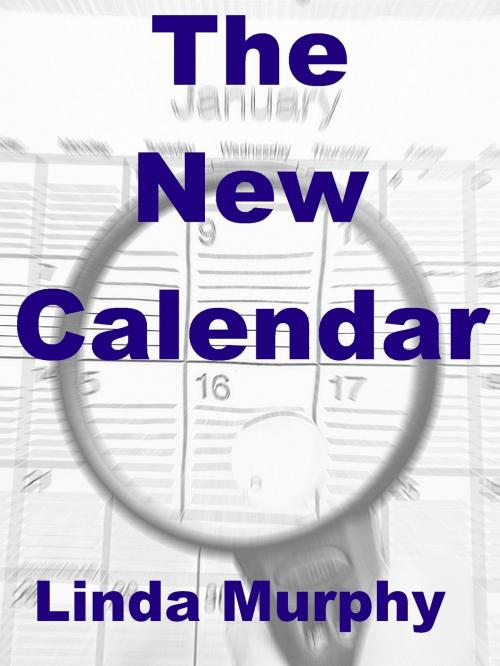 Cover of the book The New Calendar by Linda Murphy, Linda Murphy