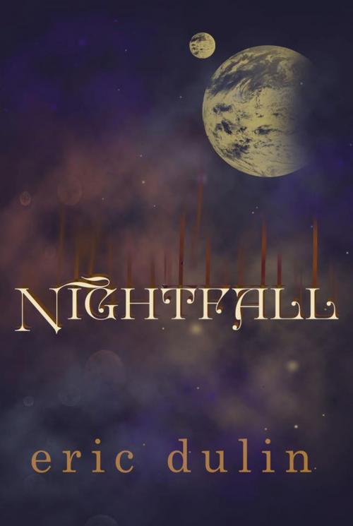 Cover of the book Nightfall by Eric Dulin, Eric Dulin