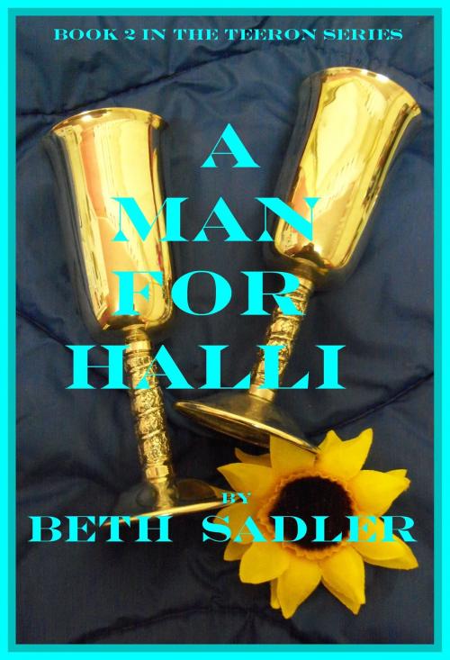 Cover of the book A Man for Halli by Beth Sadler, Beth Sadler