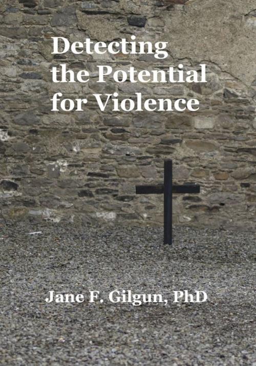 Cover of the book Detecting the Potential for Violence by Jane Gilgun, Jane Gilgun