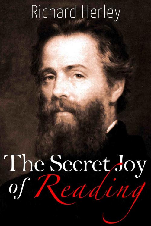 Cover of the book The Secret Joy of Reading by Richard Herley, Richard Herley