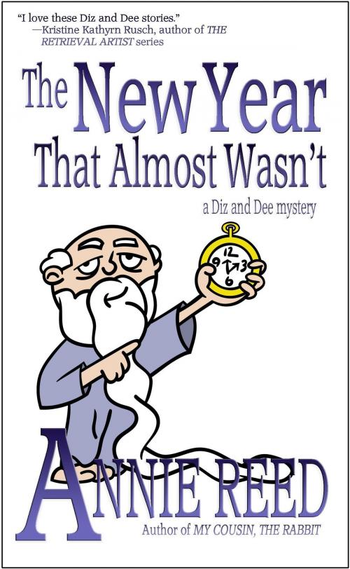 Cover of the book The New Year that Almost Wasn't (Diz & Dee Mystery) by Annie Reed, Thunder Valley Press