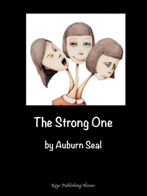 Cover of the book The Strong One by Auburn Seal, Auburn Seal