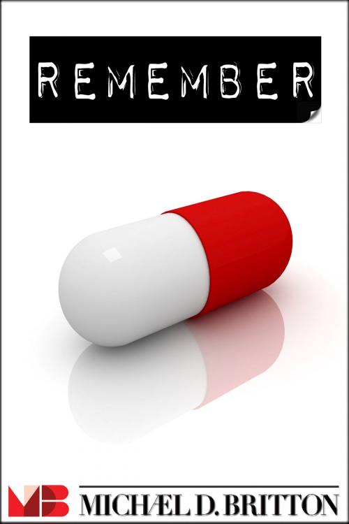 Cover of the book Remember by Michael D. Britton, Intelligent Life Books