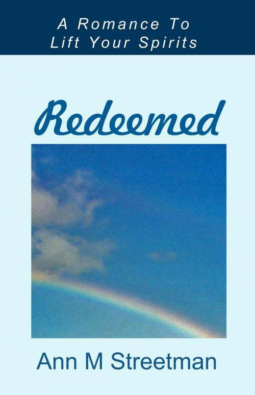 Cover of the book Redeemed by Ann M Streetman, Ann M Streetman