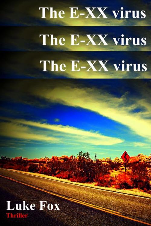 Cover of the book The E-XX virus by Luke Fox, Luc Vos