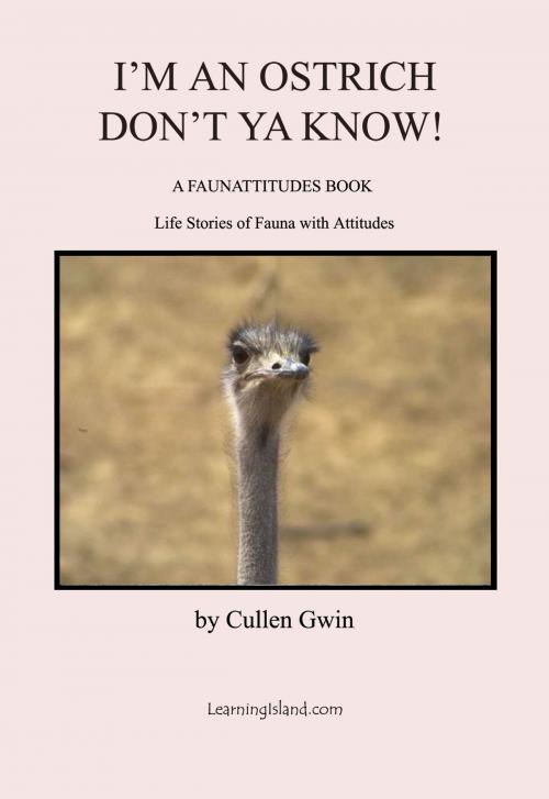Cover of the book I Am An Ostrich, Don't You Know by Cullen Gwin, LearningIsland.com