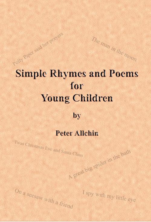 Cover of the book Simple Rhymes and Poems for Young Children by Peter Allchin, Peter Allchin