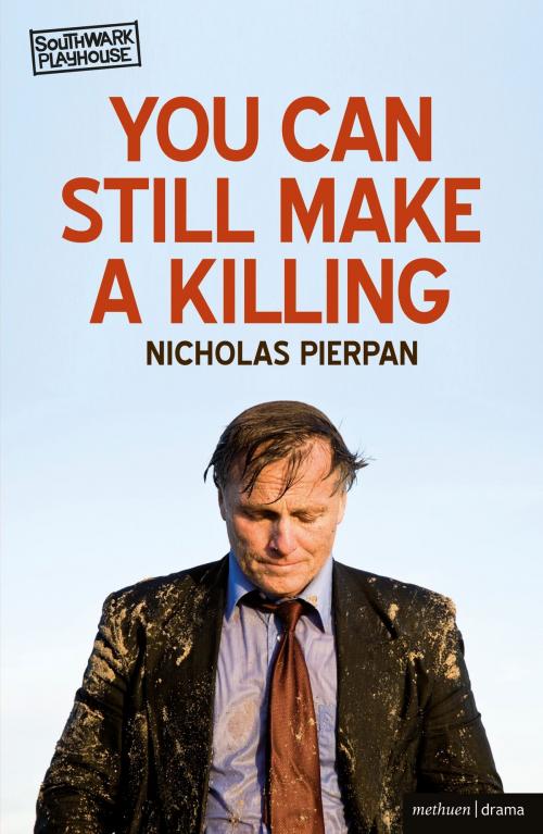 Cover of the book You Can Still Make A Killing by Nicholas Pierpan, Bloomsbury Publishing