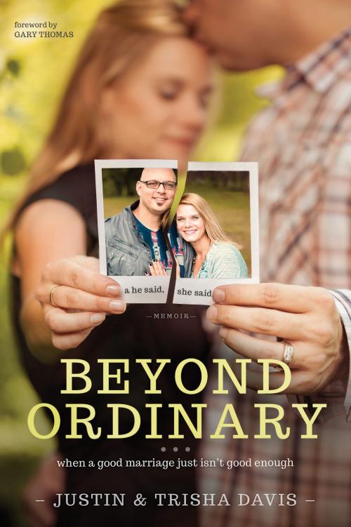 Cover of the book Beyond Ordinary by Justin Davis, Trisha Davis, Tyndale House Publishers, Inc.