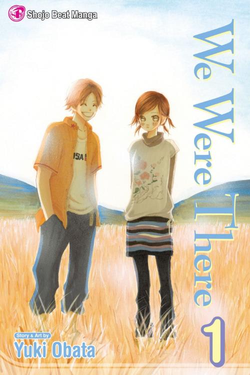 Cover of the book We Were There, Vol. 1 by Yuuki Obata, VIZ Media