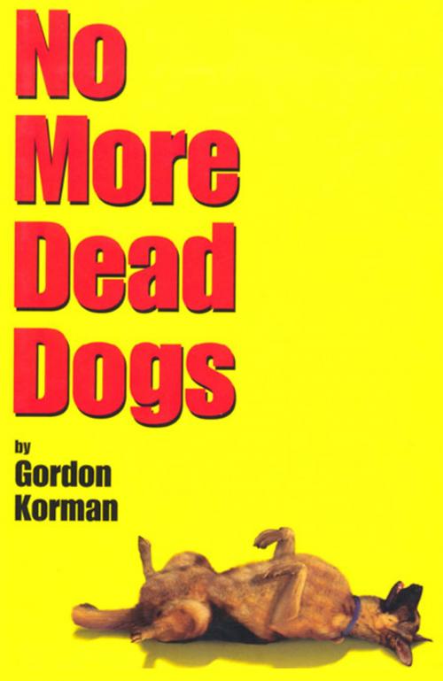 Cover of the book No More Dead Dogs by Gordon Korman, Disney Book Group