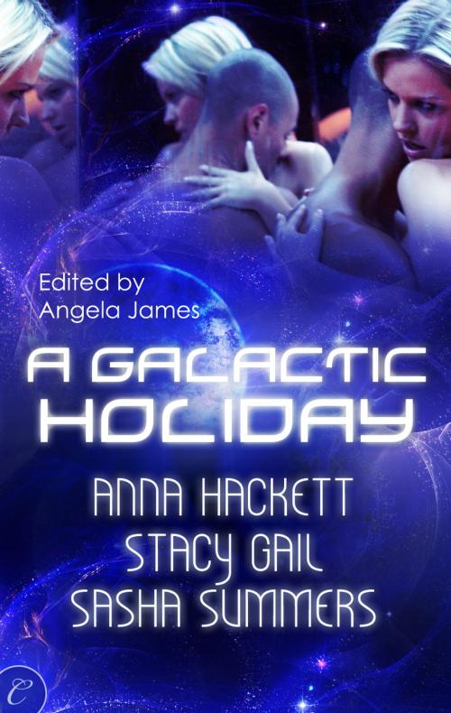 Cover of the book A Galactic Holiday by Stacy Gail, Sasha Summers, Anna Hackett, Carina Press