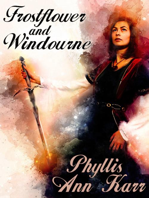 Cover of the book Frostflower and Windbourne by Phyllis Ann Karr, Wildside Press LLC