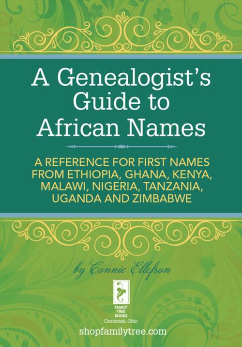 Cover of the book A Genealogist's Guide to African Names by Connie Ellefson, F+W Media